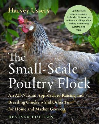 The Small-Scale Poultry Flock, Revised Edition(English, Paperback, Ussery Harvey)