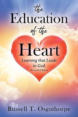 The Education of the Heart(English, Paperback, Osguthorpe Russell T)