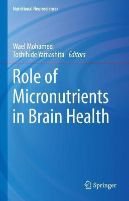 Role of Micronutrients in Brain Health(English, Hardcover, unknown)