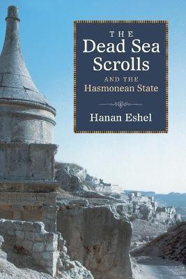 Dead Sea Scrolls and the Hasmonean State(English, Paperback, Eshel Hanan)