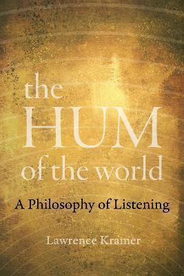 The Hum of the World(English, Hardcover, Kramer Lawrence)
