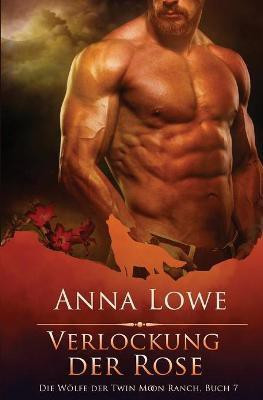 Verlockung der Rose(German, Paperback, Lowe Anna)