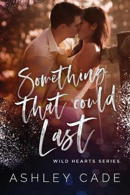 Something That Could Last(English, Paperback, Cade Ashley)