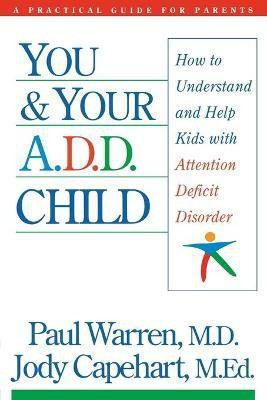 You and Your A.D.D. Child(English, Paperback, Warren Paul)