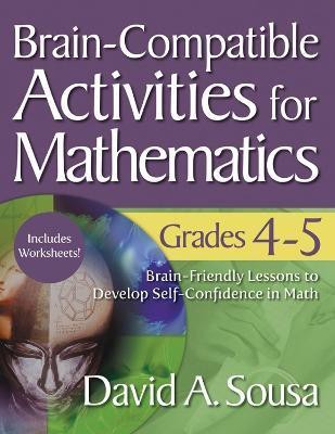 Brain-Compatible Activities for Mathematics, Grades 4-5(English, Paperback, Sousa David A.)