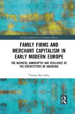 Family Firms and Merchant Capitalism in Early Modern Europe(English, Paperback, Safley Thomas Max)