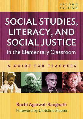 Social Studies, Literacy, and Social Justice in the Elementary Classroom(English, Paperback, Agarwal-Rangnath Ruchi)