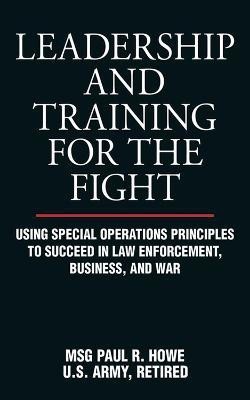 Leadership and Training for the Fight(English, Paperback, Howe Paul R.)