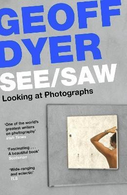 See/Saw(English, Paperback, Dyer Geoff)