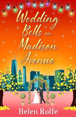 Wedding Bells on Madison Avenue(English, Paperback, Rolfe Helen)
