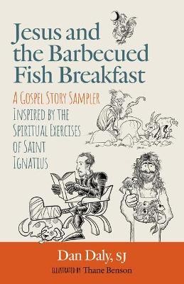 Jesus and the Barbecued Fish Breakfast(English, Paperback, Daley Sj Dan)