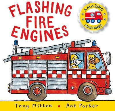 Amazing Machines: Flashing Fire Engines(English, Paperback, Mitton Tony)