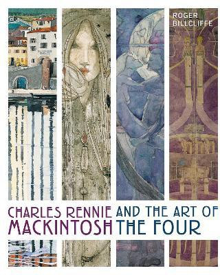 Charles Rennie Mackintosh and the Art of the Four(English, Hardcover, Billcliffe Roger)