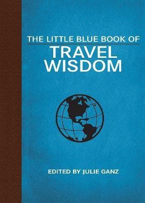 The Little Blue Book of Travel Wisdom(English, Hardcover, unknown)