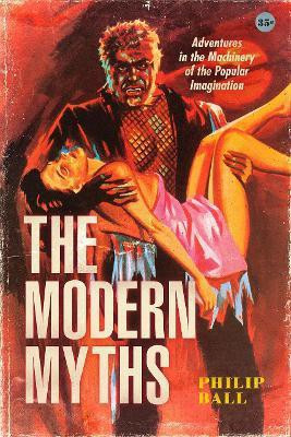 The Modern Myths(English, Hardcover, Ball Philip)