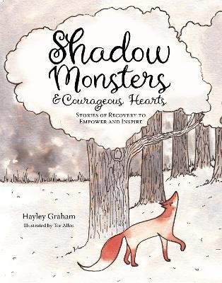 Shadow Monsters and Courageous Hearts(English, Paperback, Graham Hayley)