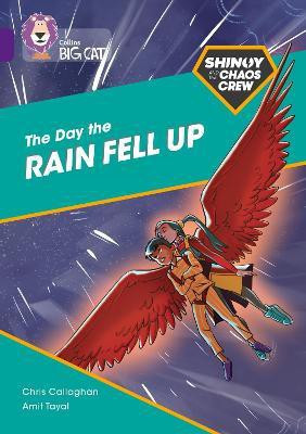 Shinoy and the Chaos Crew: The Day the Rain Fell Up(English, Paperback, Callaghan Chris)