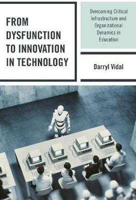 From Dysfunction to Innovation in Technology(English, Paperback, Vidal Darryl)