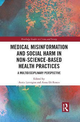 Medical Misinformation and Social Harm in Non-Science Based Health Practices(English, Paperback, unknown)
