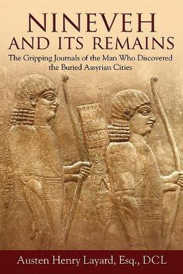 Nineveh and Its Remains(English, Paperback, Layard Austen Henry)