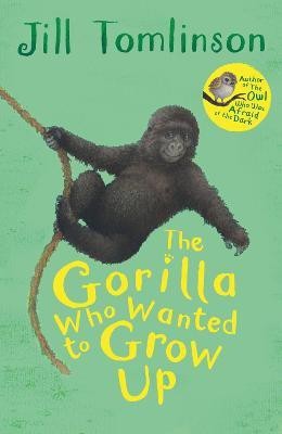 The Gorilla Who Wanted to Grow Up(English, Paperback, Tomlinson Jill)