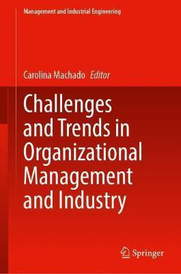 Challenges and Trends in Organizational Management and Industry(English, Hardcover, unknown)