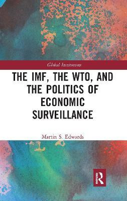 The IMF, the WTO & the Politics of Economic Surveillance(English, Paperback, Edwards Martin)