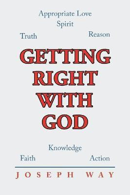 Getting Right With God(English, Paperback, Way Joseph)