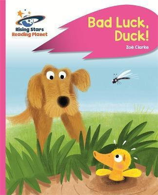 Reading Planet - Bad Luck, Duck! - Pink B: Rocket Phonics(English, Paperback, Clarke Zoe)