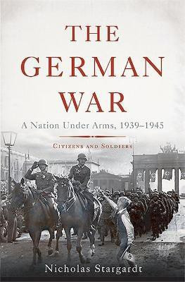 The German War(English, Hardcover, Stargardt Nicholas)