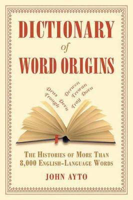 Dictionary of Word Origins(English, Paperback, Ayto John)