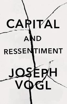 Capital and Ressentiment(English, Paperback, Vogl Joseph)