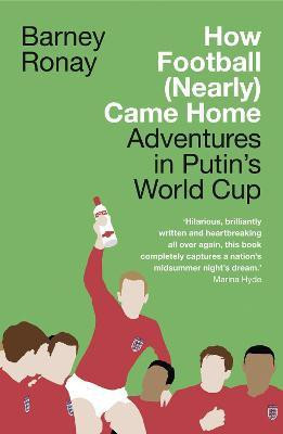 How Football (Nearly) Came Home(English, Paperback, Ronay Barney)