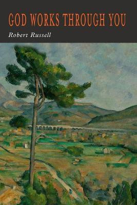 God Works Through You(English, Paperback, Russell Robert A)