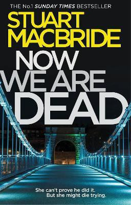Now We Are Dead(English, Paperback, MacBride Stuart)