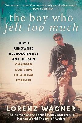 The Boy Who Felt Too Much(English, Paperback, Wagner Lorenz Mr.)