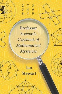 Professor Stewart's Casebook of Mathematical Mysteries(English, Paperback, Stewart Ian)