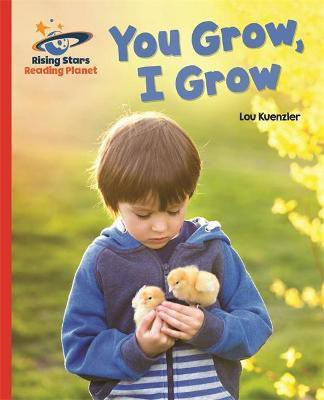Reading Planet - You Grow, I Grow - Red A: Galaxy(English, Paperback, Kuenzler Lou)