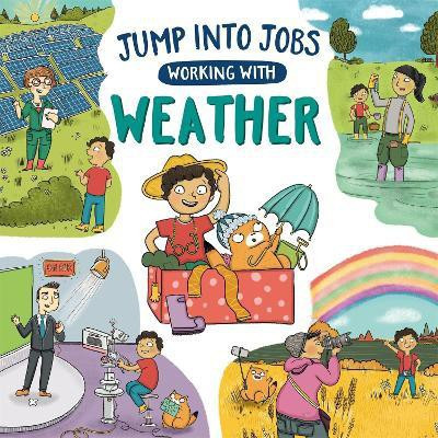 Jump into Jobs: Working with Weather(English, Paperback, Barnham Kay)