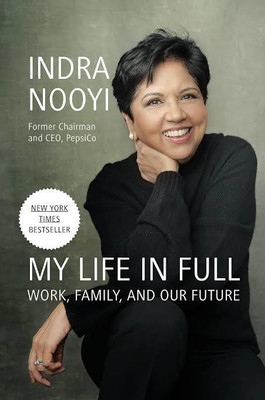 My Life In Full: Work, Family, And Our Future (With A Special Epilogue For India) 
by Indra K. Nooyi(Paperback, Indra K. Nooyi)