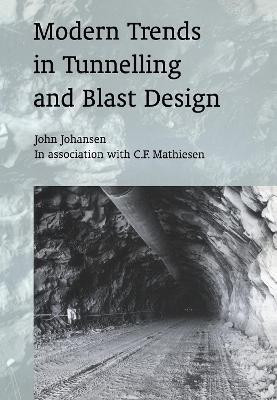 Modern Trends in Tunnelling and Blast Design(English, Paperback, Johansen John)