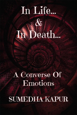 In Life...&amp; In Death...(English, Paperback, Sumedha Kapur)