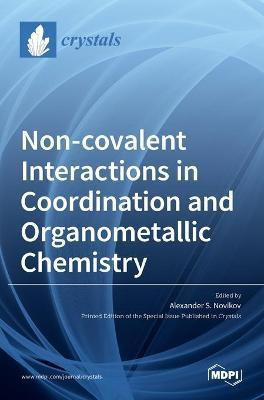 Non-covalent Interactions in Coordination and Organometallic Chemistry(English, Hardcover, unknown)