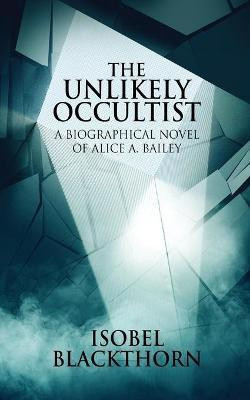The Unlikely Occultist(English, Paperback, Blackthorn Isobel)
