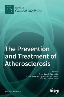 The Prevention and Treatment of Atherosclerosis(English, Hardcover, unknown)