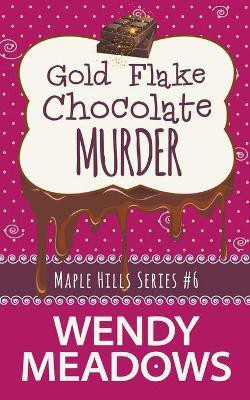 Gold Flake Chocolate Murder(English, Paperback, Meadows Wendy)