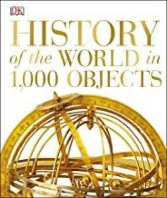 History of the World in 1000 Objects(English, Hardcover, DK)