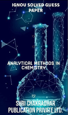 IGNOU BCHET 141 Solved Guess Papers Pdf From IGNOU Study Material/Books Analytical Methods In Chemistry For Exam Preparation (Latest Syllabus) IGNOU Bachelor Of Science (BSCG) (CBCS) Chemistry(Paperback, BHAVYA KUMAR SAHNI) IGNOU BCHET 141 Solved Guess Papers Pdf From IGNOU Study Material/Books Analytical Methods In Chemistry For Exam Preparation (Latest Syllabus) IGNOU Bachelor Of Science (BSCG) (CBCS) Chemistry(Paperback, BHAVYA KUMAR SAHNI)