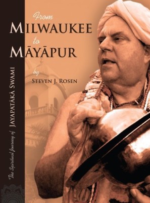 From Milwaukee to Mayapur(Paperback, Steven J. Rosen)