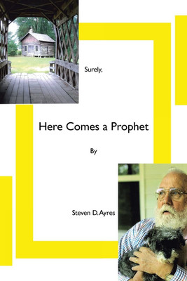 Surely, Here Comes a Prophet(English, Hardcover, Ayres Steven D)